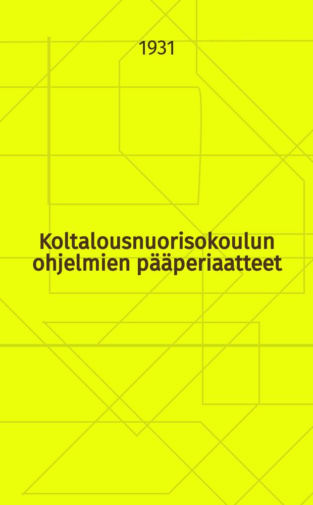 Koltalousnuorisokoulun ohjelmien pääperiaatteet