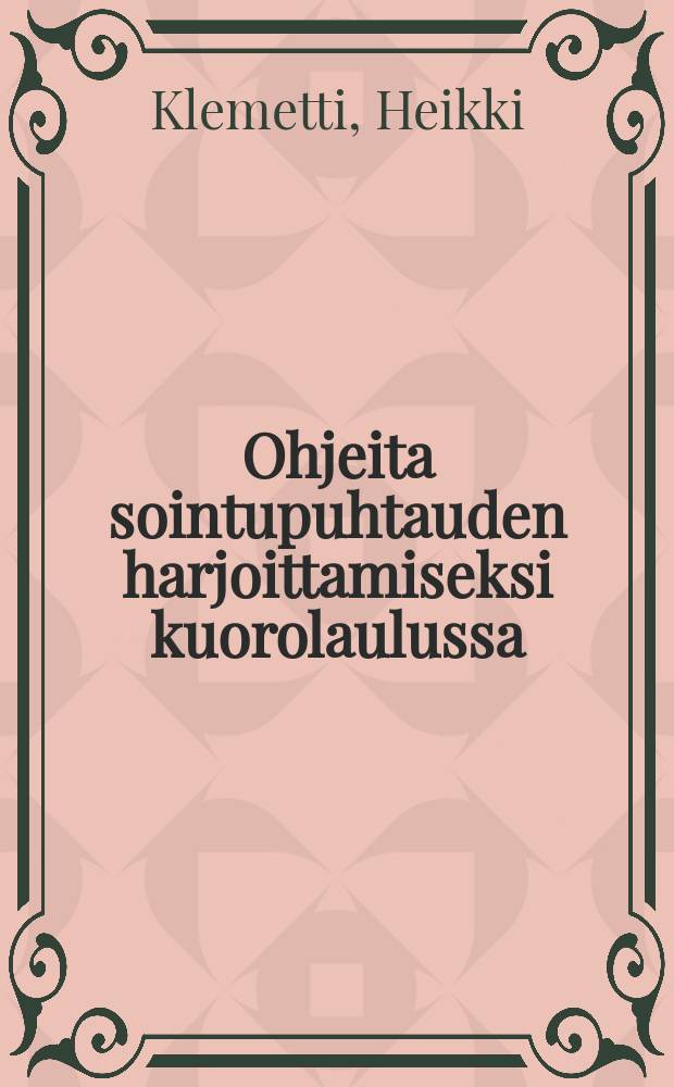 Ohjeita sointupuhtauden harjoittamiseksi kuorolaulussa = Упражнение голоса