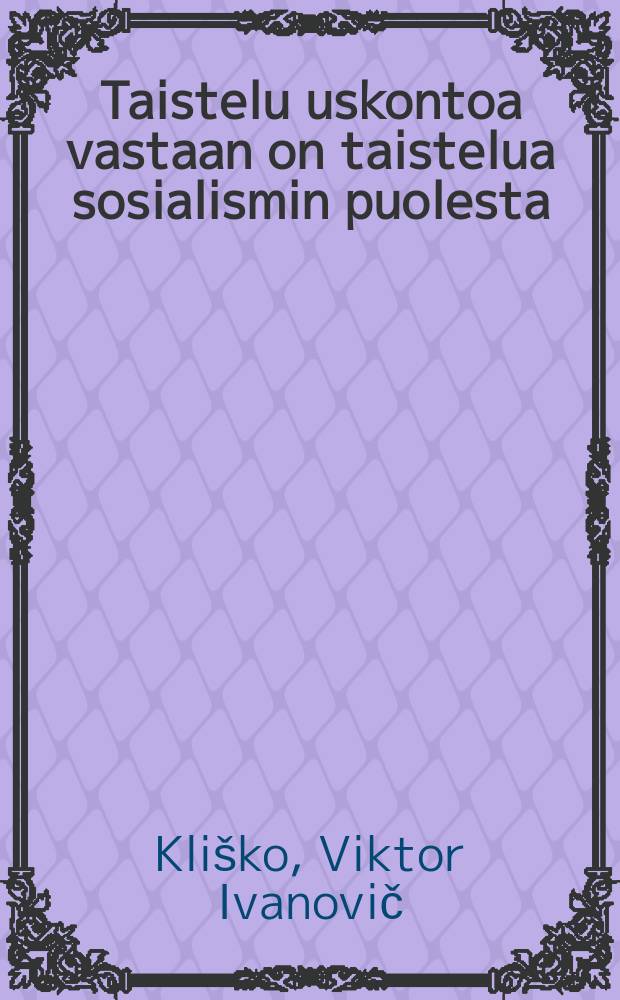 Taistelu uskontoa vastaan on taistelua sosialismin puolesta