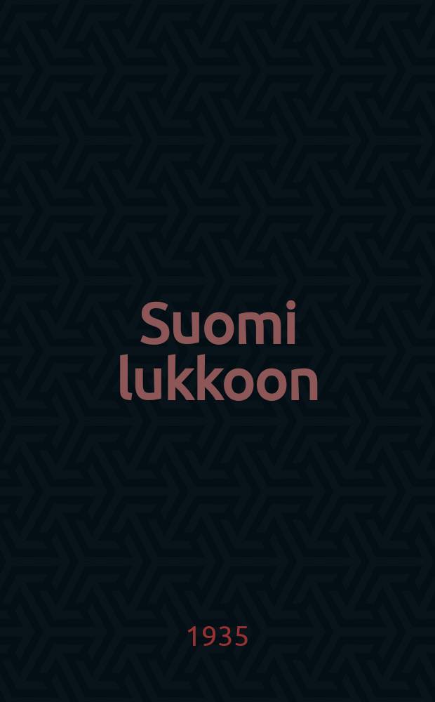 Suomi lukkoon