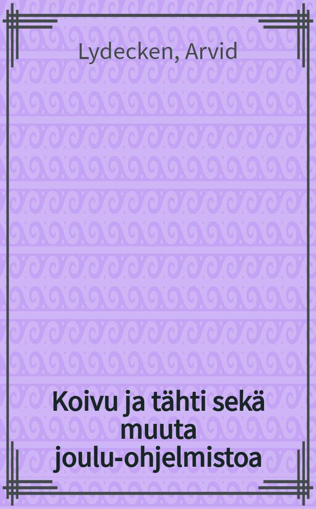 Koivu ja tähti sekä muuta joulu-ohjelmistoa = Береза и звезда