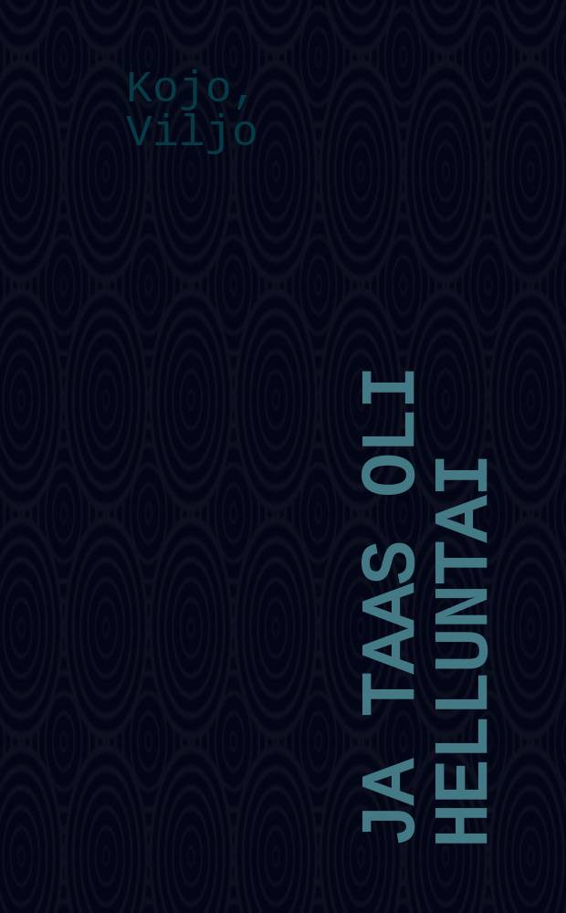 Ja taas oli Helluntai = И опять Троица