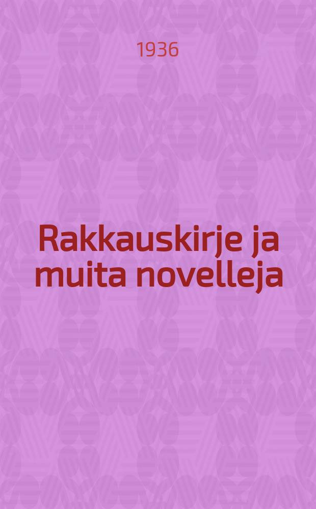 Rakkauskirje ja muita novelleja = Любовное письмо и др.новеллы