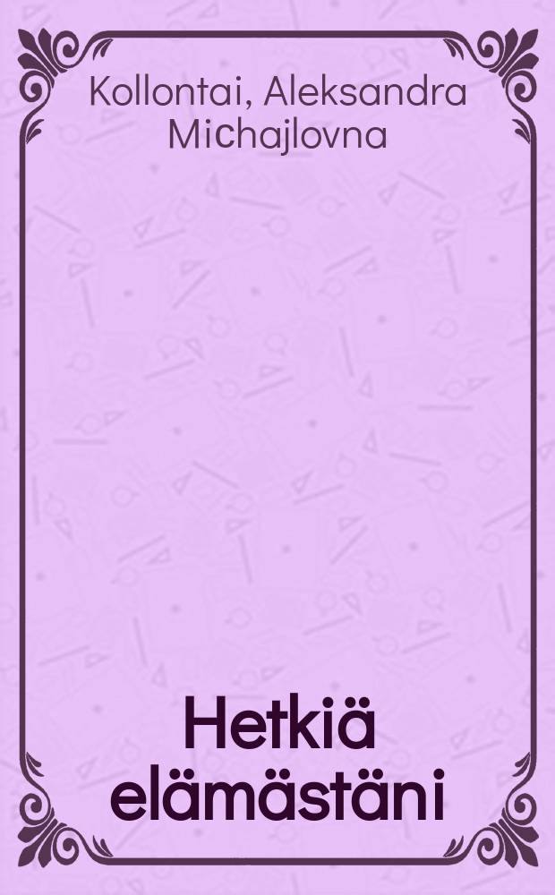 Hetkiä elämästäni