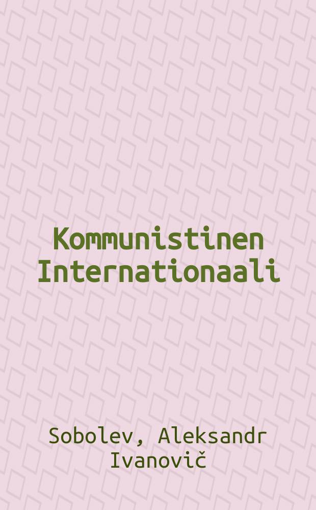 Kommunistinen Internationaali : Historiallinen katsaus