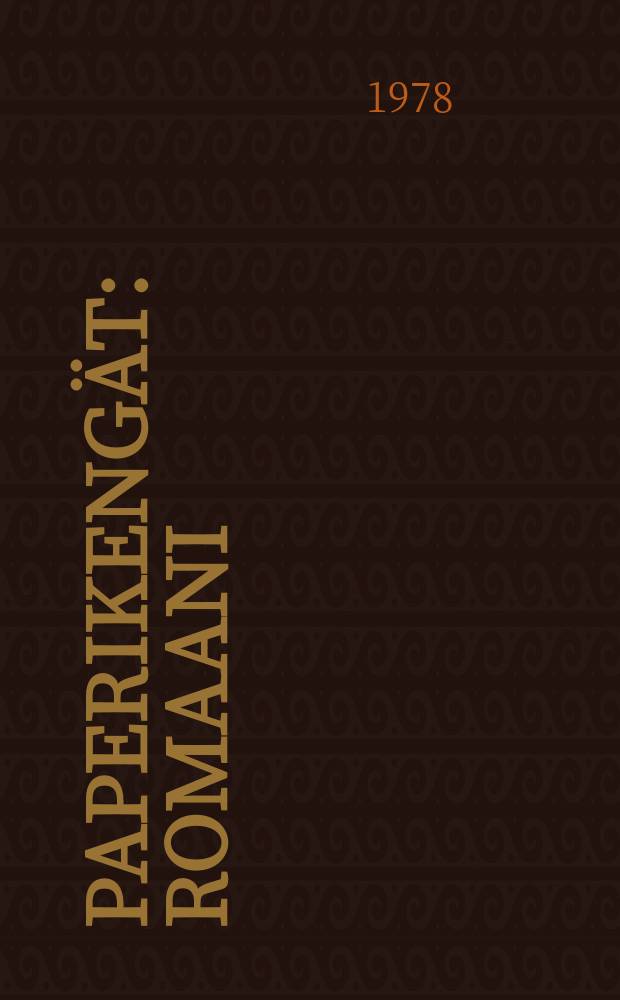 Paperikeng&auml;t : Romaani