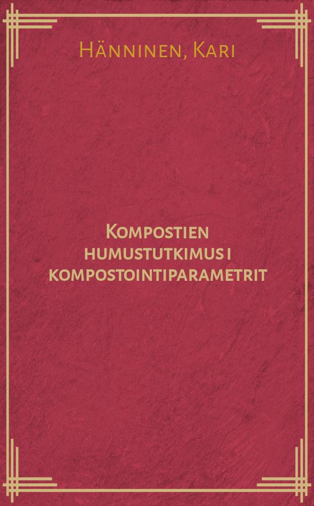 Kompostien humustutkimus i kompostointiparametrit