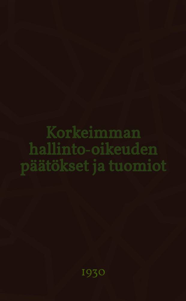 Korkeimman hallinto-oikeuden päätökset ja tuomiot