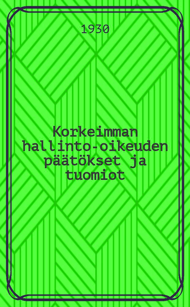 Korkeimman hallinto-oikeuden päätökset ja tuomiot