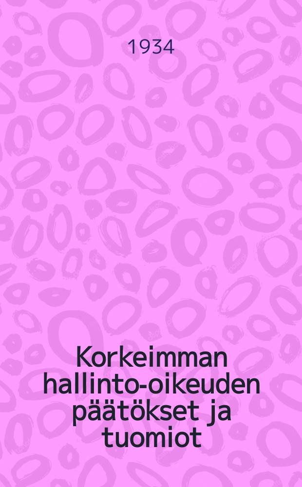 Korkeimman hallinto-oikeuden päätökset ja tuomiot