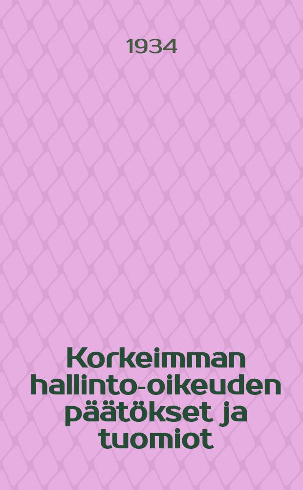 Korkeimman hallinto-oikeuden päätökset ja tuomiot