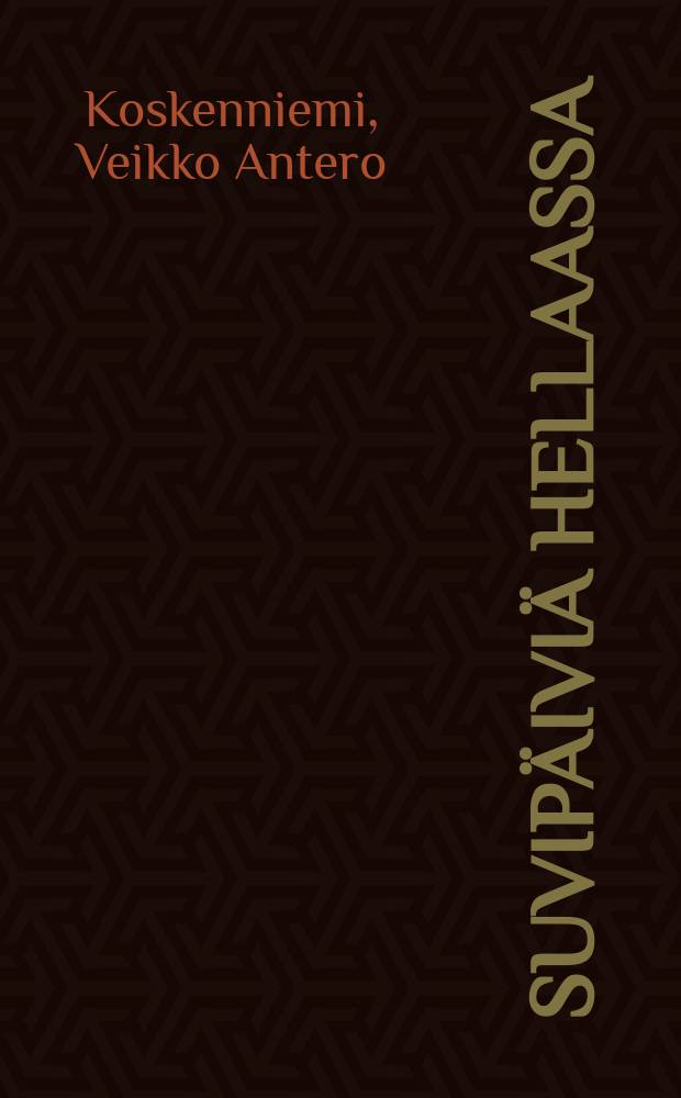 Suvipäiviä Hellaassa : Kuvitettu = Летний день в Элладе