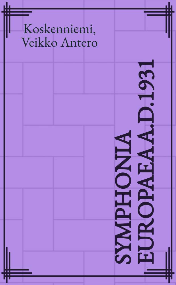 Symphonia Europaea A.D.1931 = Симфония Европы 1931г.