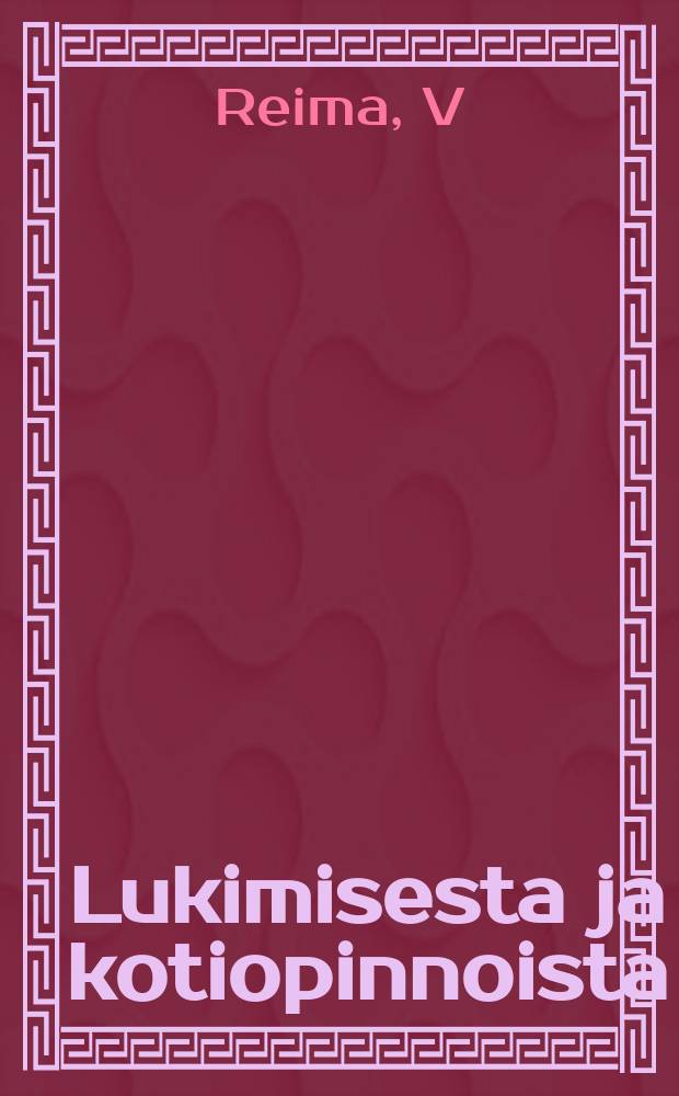 Lukimisesta ja kotiopinnoista