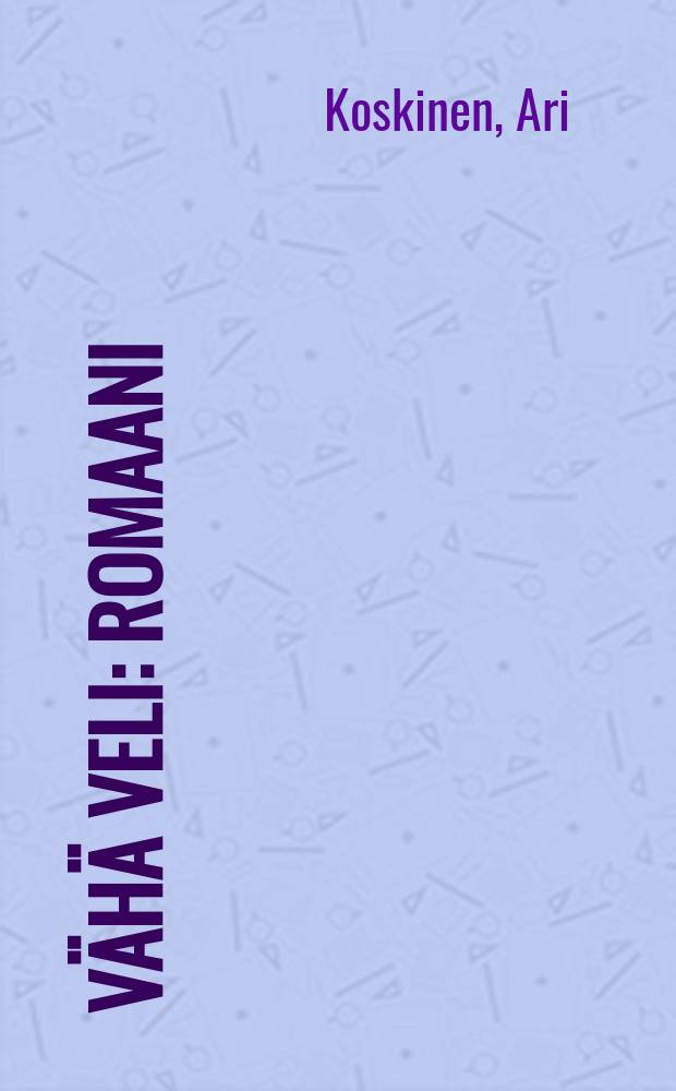 Vähä veli : Romaani