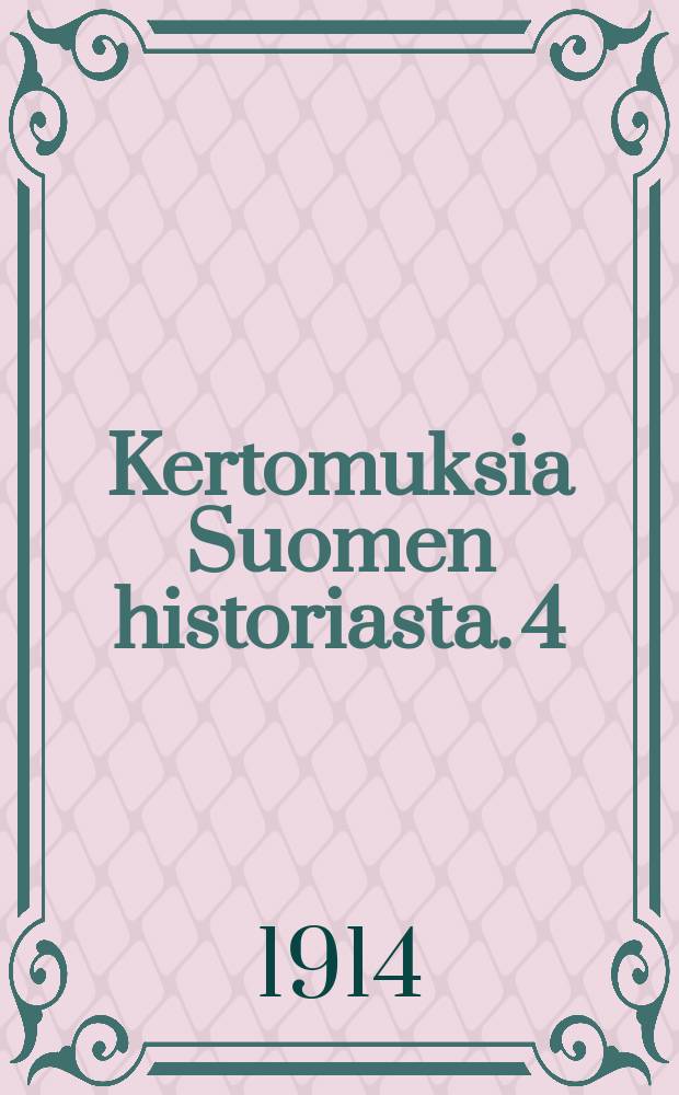 Kertomuksia Suomen historiasta. 4 : Sigismund ja Kaarle IX