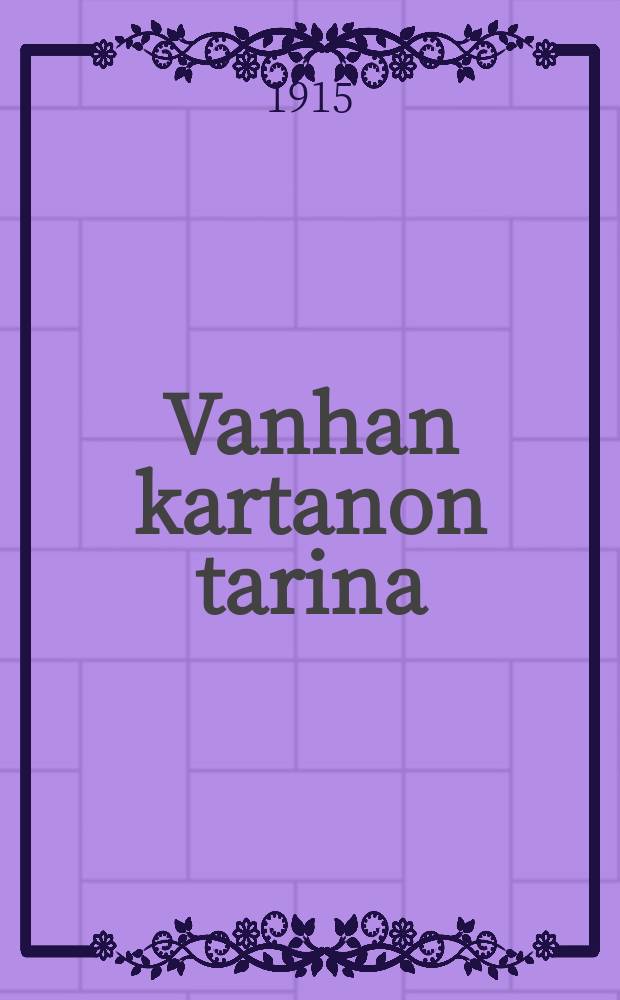 Vanhan kartanon tarina = Повесть о старом имени