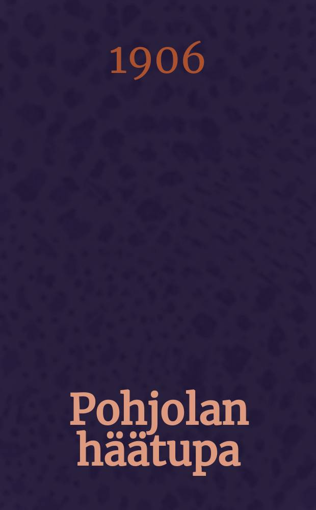 Pohjolan h&auml;&auml;tupa