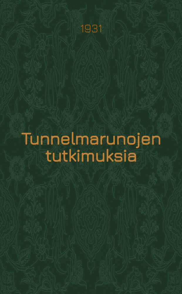 Tunnelmarunojen tutkimuksia