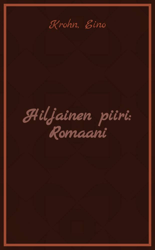 Hiljainen piiri : Romaani = Спокойная среда