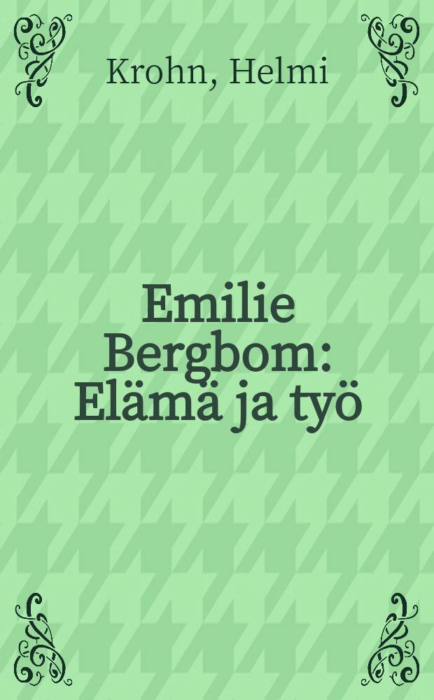 Emilie Bergbom : Elämä ja työ