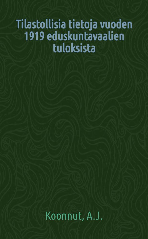 Tilastollisia tietoja vuoden 1919 eduskuntavaalien tuloksista : Hämeenläänin pohjoisessa vaalipiirissä