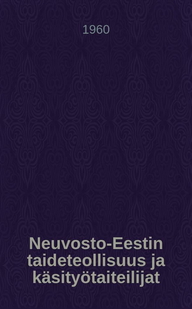 Neuvosto-Eestin taideteollisuus ja käsityötaiteilijat