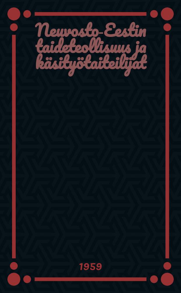 Neuvosto-Eestin taideteollisuus ja käsityötaiteilijat