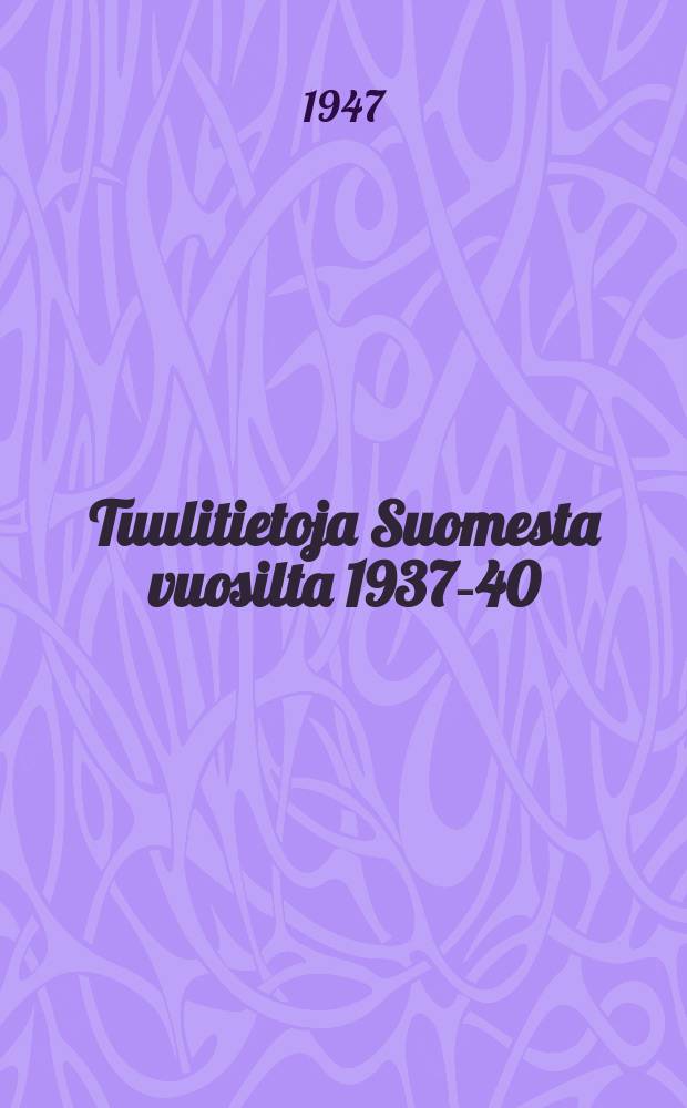 Tuulitietoja Suomesta vuosilta 1937-40