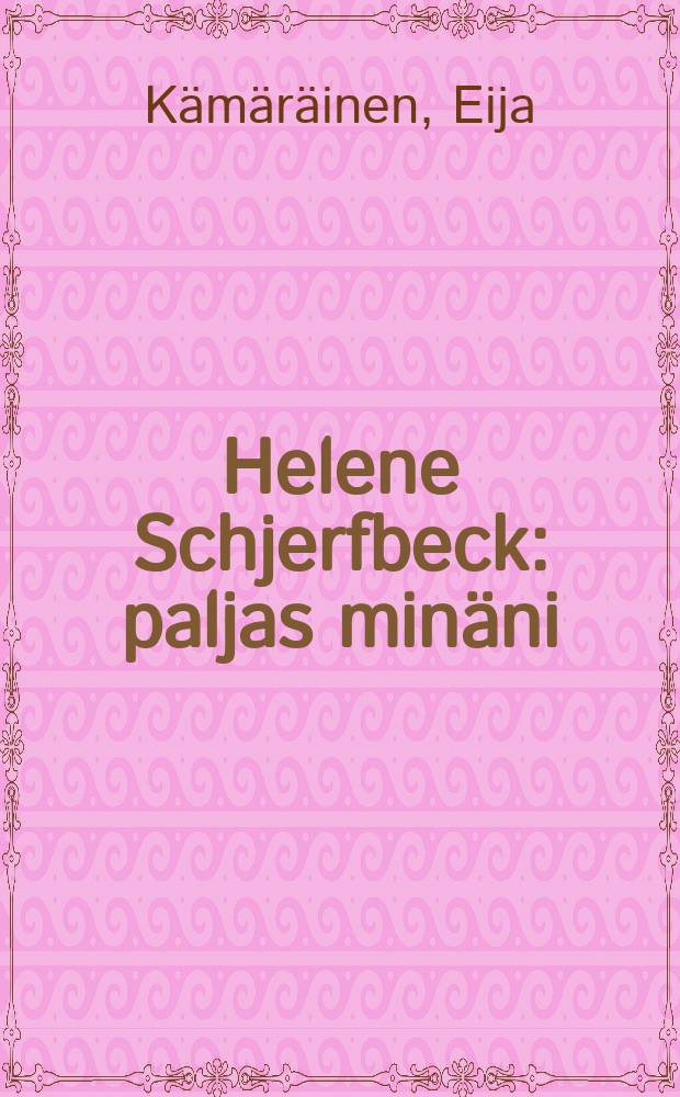 Helene Schjerfbeck : paljas minäni : album