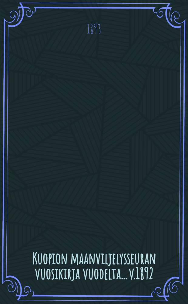 Kuopion maanviljelysseuran vuosikirja vuodelta... v.1892