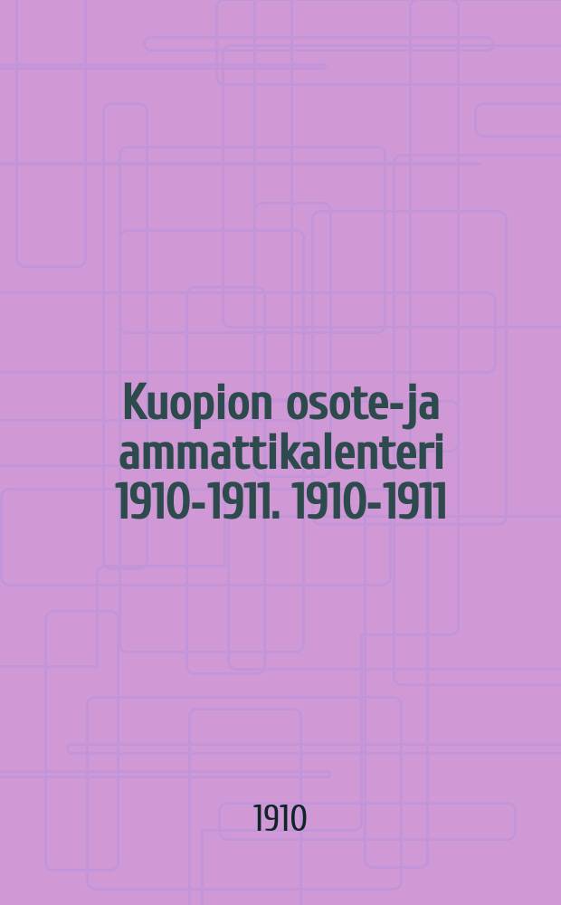 Kuopion osote-ja ammattikalenteri 1910-1911. 1910-1911