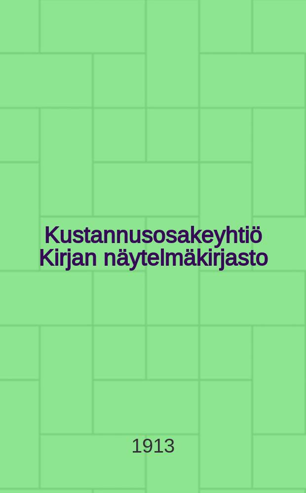 Kustannusosakeyhtiö Kirjan näytelmäkirjasto : selostava luettelo = Список пьес, изданных издательством "Кирья"