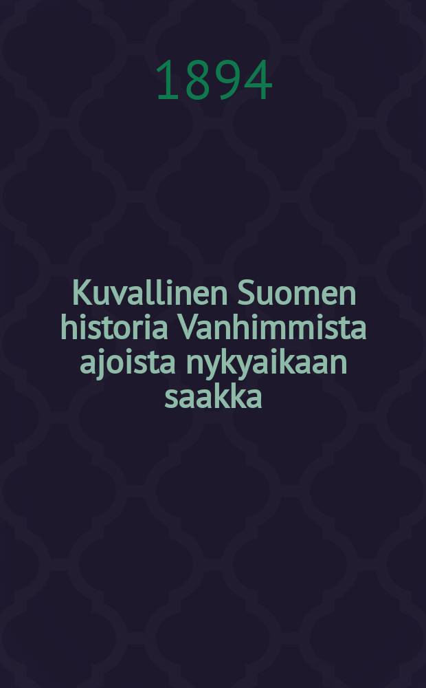 Kuvallinen Suomen historia Vanhimmista ajoista nykyaikaan saakka = История Финляндии
