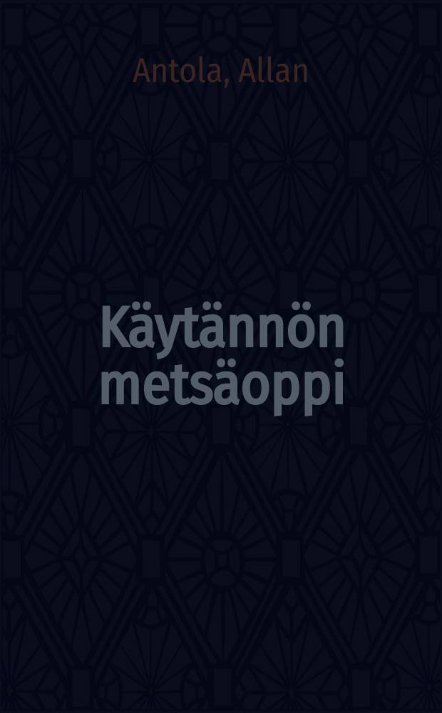 Käytännön metsäoppi