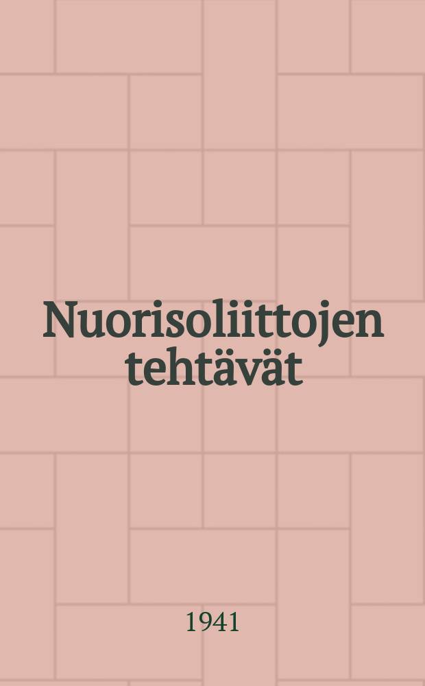 Nuorisoliittojen tehtävät : Puhe Kommunistisen Nuorisoliiton III:ssa yleisvenäläisessä edustajakokouksessa lokakuun 2 p:nä 1920
