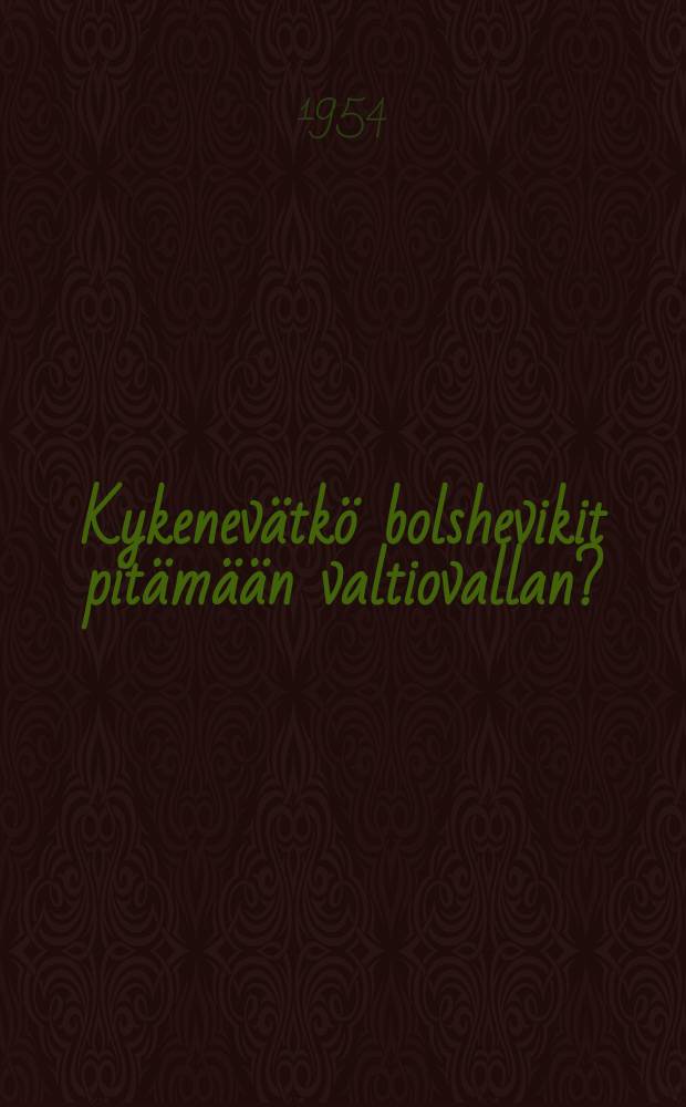 Kykenevätkö bolshevikit pitämään valtiovallan?