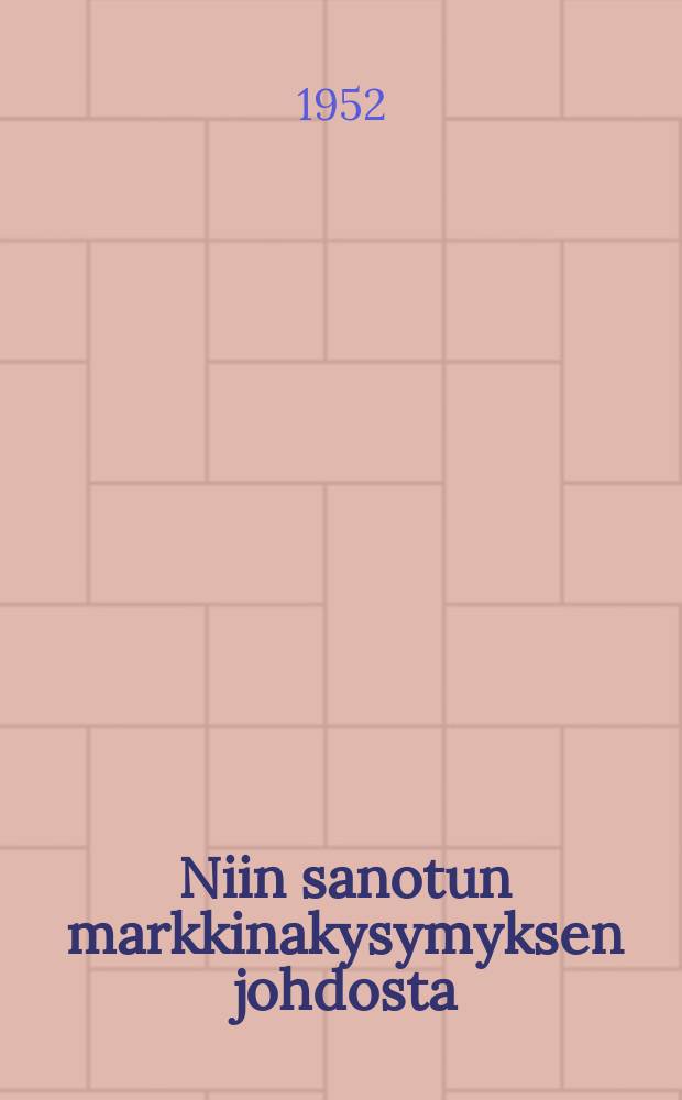 Niin sanotun markkinakysymyksen johdosta
