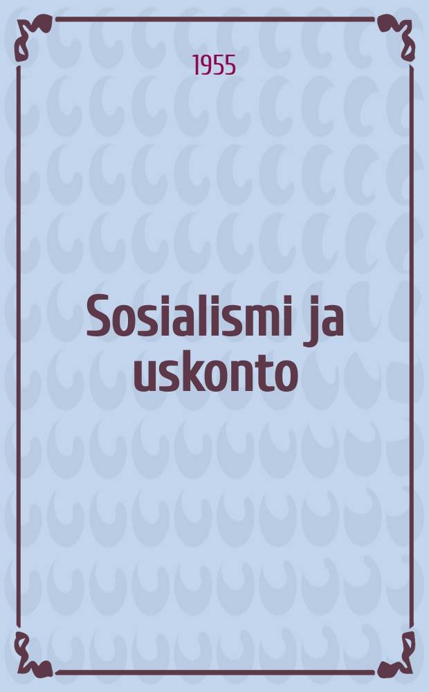 Sosialismi ja uskonto; Työväenpuolueen suhteesta uskontoon / Vladimir Il'ič Lenin