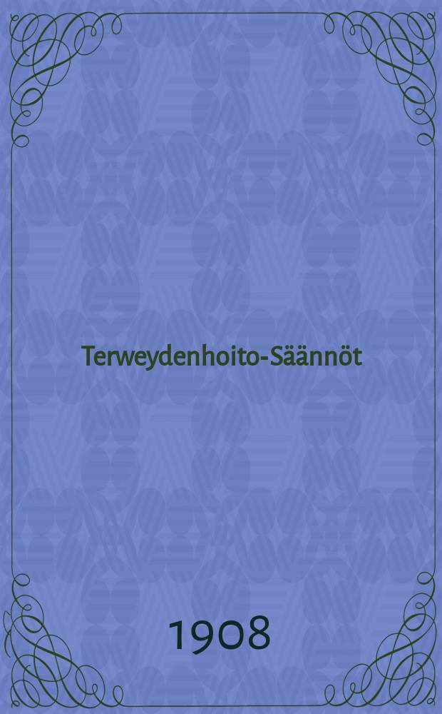 Terweydenhoito-Säännöt
