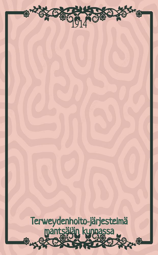 Terweydenhoito-järjestelmä mantsälän kunnassa