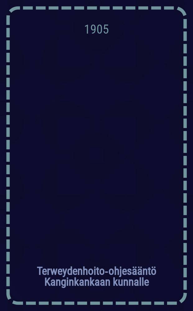 Terweydenhoito-ohjesääntö Kanginkankaan kunnalle