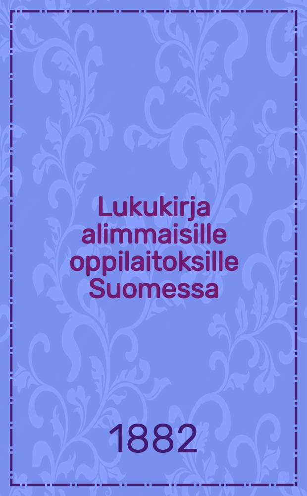 Lukukirja alimmaisille oppilaitoksille Suomessa