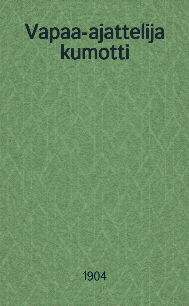 Vapaa-ajattelija kumotti