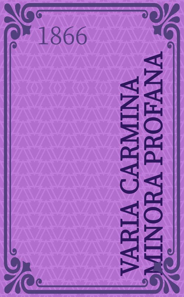 Varia carmina minora profana
