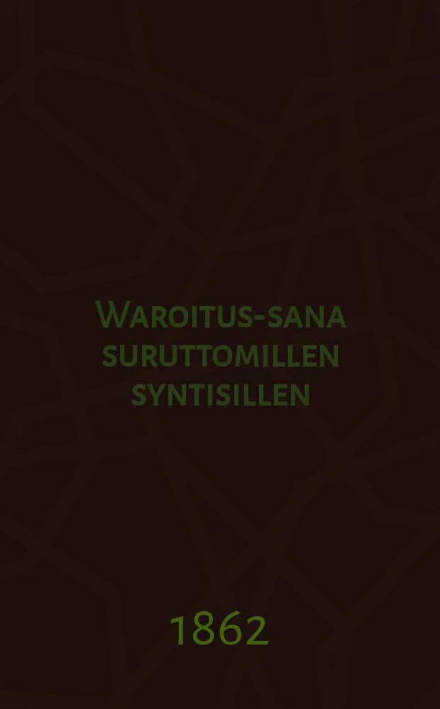 Waroitus-sana suruttomillen syntisillen