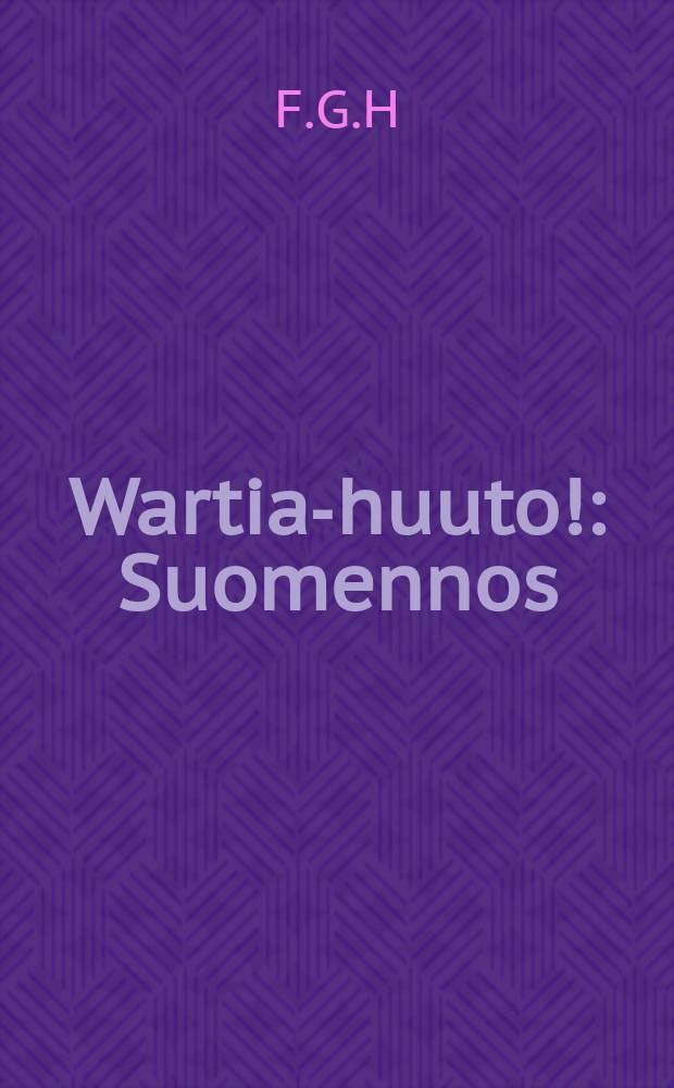 Wartia-huuto! : Suomennos