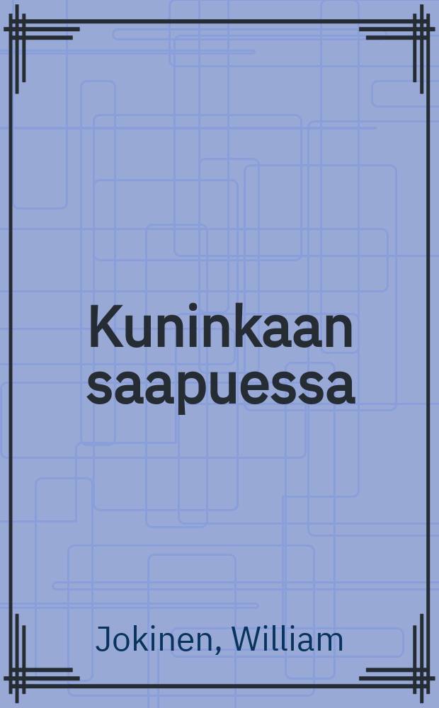 Kuninkaan saapuessa