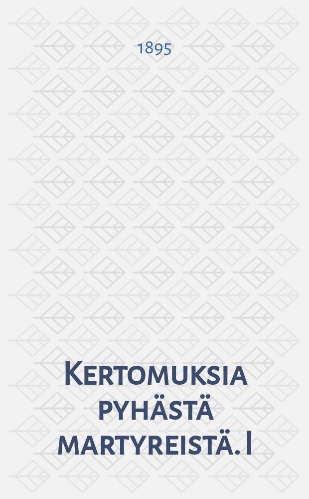 Kertomuksia pyhästä martyreistä. I : Martyri Romanus