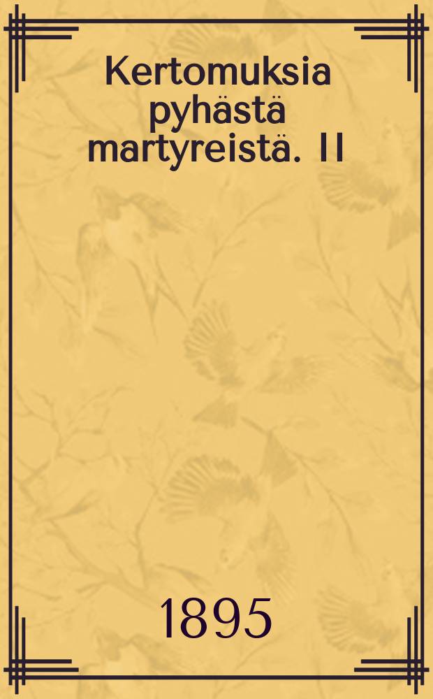 Kertomuksia pyhästä martyreistä. II : Martyrein Romanuksen ja pienen pojan mestaus